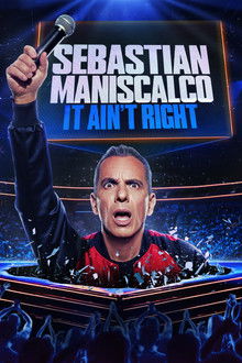 Sebastian Maniscalco: It Ain't Right poster