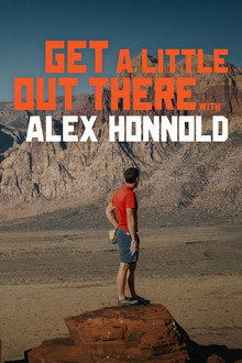 Get a Little Out There with Alex Honnold poster