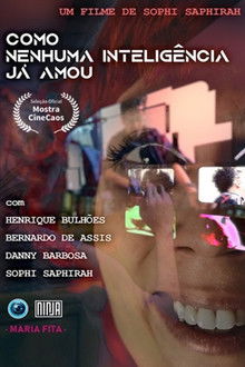 Como Nenhuma Inteligência Já Amou poster