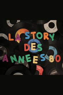 La story des années 80 poster