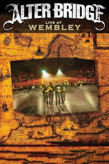 Alter Bridge: Live at Wembley poster