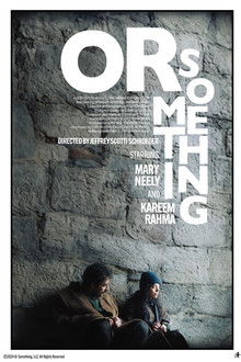 Or Something poster