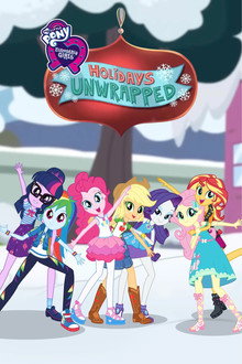 My Little Pony: Equestria Girls - Holidays Unwrapped poster
