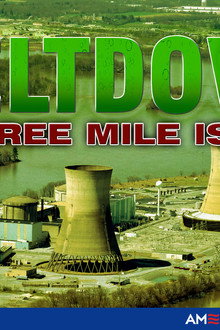 Meltdown at Three Mile Island