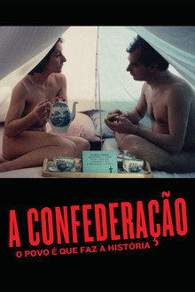 A Confederação: O Povo É Que Faz a História (1977)
