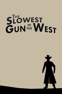The Slowest Gun in the West poster