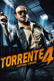 Torrente 4: Lethal crisis poster