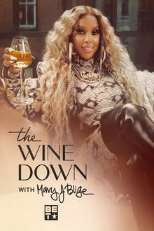 The Wine Down with Mary J. Blige poster