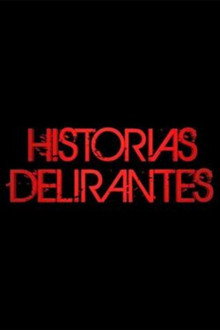 Historias Delirantes poster
