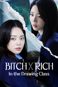 Bitch X Rich - In the Drawing Class poster
