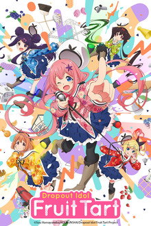 Dropout Idol Fruit Tart poster