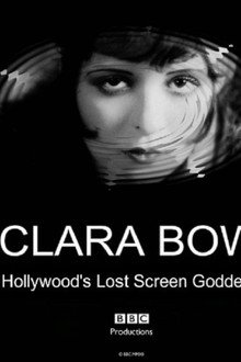 Clara Bow: Hollywood's Lost Screen Goddess poster