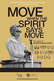 Move When the Spirit Says Move: The Legacy of Dorothy Foreman Cotton poster