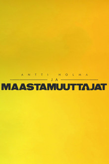 Antti Holma ja maastamuuttajat poster
