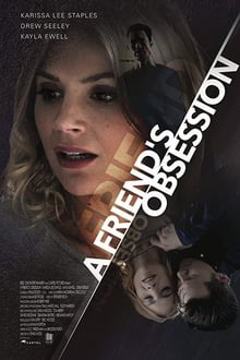 Watch Movies A Friend’s Obsession (2018) Full Free Online