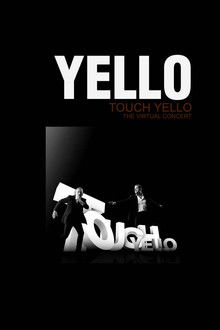 Yello: Touch Yello - The Virtual Concert poster