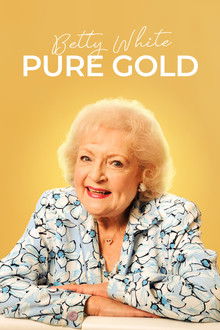 Betty White: Pure Gold poster