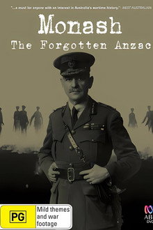 Monash: The Forgotten Anzac poster