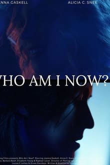 Watch Movies Who Am I Now? (2021) Full Free Online