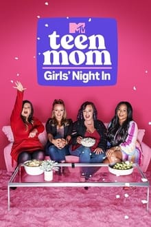 Teen Mom: Girls’ Night In