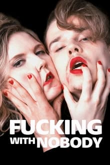 Watch Movies Fucking with Nobody (2020) Full Free Online