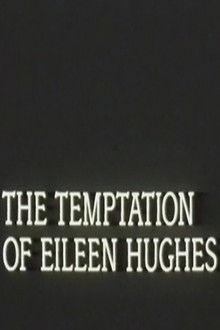 The Temptation of Eileen Hughes poster