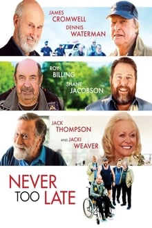 Watch Movies Never Too Late (2020) Full Free Online