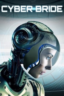 Watch Movies Cyber Bride (2019) Full Free Online