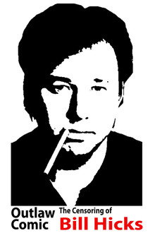 Outlaw Comic: The Censoring of Bill Hicks poster