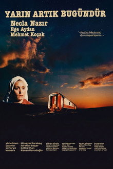 Yarın Artık Bugündür poster