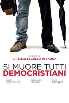 Si muore tutti democristiani poster