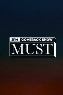 2PM COMEBACK SHOW : MUST (머스트) poster