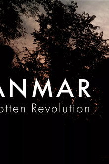 Myanmar: The Forgotten Revolution
