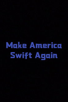 Make America Swift Again poster