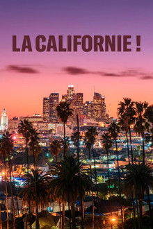 La Californie ! poster
