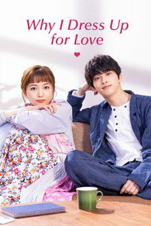 Why I Dress Up for Love poster