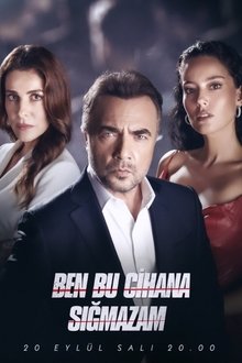 Ben Bu Cihana Sığmazam poster