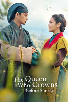 The Queen Who Crowns: Before Sunrise poster