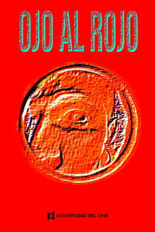 OJO AL ROJO poster