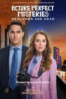 Watch Movies Picture Perfect Mysteries: Newlywed and Dead (2019) Full Free Online