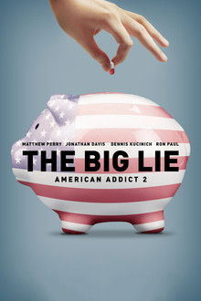 The Big Lie: American Addict 2 poster