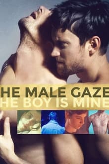 Watch Movies The Male Gaze: The Boy Is Mine (2021) Full Free Online
