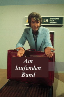 Am laufenden Band poster