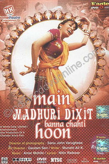 Main Madhuri Dixit Banna Chahti Hoon poster