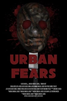 Watch Movies Urban Fears (2019) Full Free Online