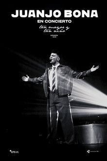 Juanjo Bona: Tan Mayor y Tan Niño poster