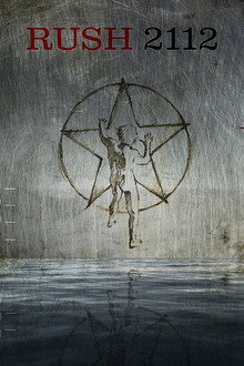 Rush: 2112 40th Anniversary Edition poster