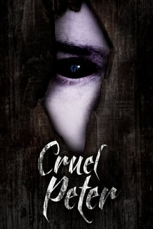 Watch Movies Cruel Peter (2020) Full Free Online