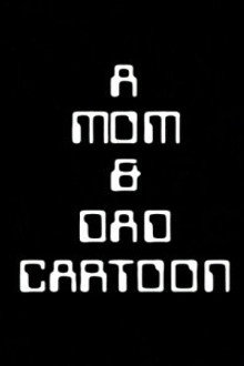 A Mom & Dad Cartoon