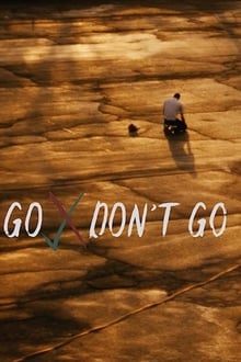 Watch Movies Go/Don’t Go (2020) Full Free Online